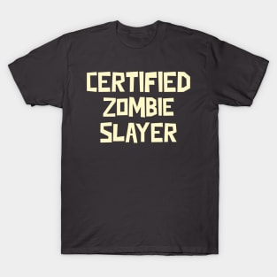 Certified Zombie Slayer T-Shirt